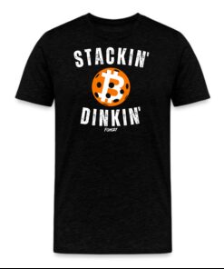 Stackin’ and Dinkin’ Bitcoin T-Shirt