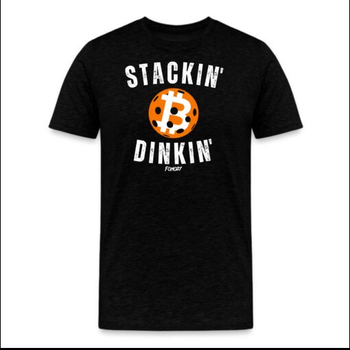 Stackin’ and Dinkin’ Bitcoin T-Shirt