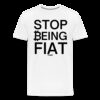 Stop Being Fiat Bitcoin T-Shirt