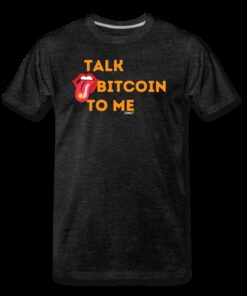 Talk Bitcoin To Me T-Shirt