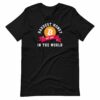 The Hardest Money In The World Bitcoin T-Shirt