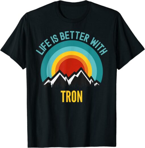 Tron T-Shirt Crypto Life Is Better With Coin Blockchain