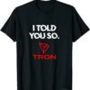 Tron T-Shirt I Told You So Token Cryptocurrency Coin