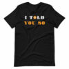 Vintage I Told You So Bitcoin T-Shirt