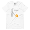 BTC x C’mon Do Something Meme T-Shirt