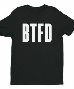 BTFD Buy The Fing Dip Cryptocurrency Short Sleeve T-shirt