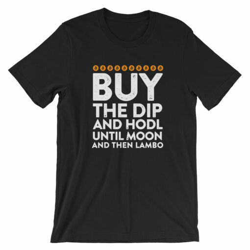 Bitcoin Buy The Dip And Hodl Until Moon And Then Lambo Short-Sleeve Unisex T-Shirt