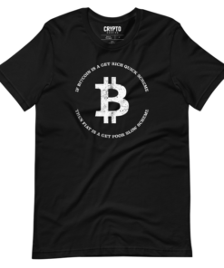 Bitcoin – Get Rich Quick Scheme T-Shirt