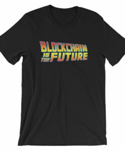 Blockchain Is The Future Bitcoin BTC Back to The Future Cryptocurrency T Shirt Short-Sleeve Unisex T-Shirt