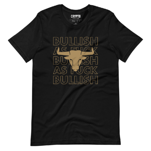 Bullish As FCK T-Shirt