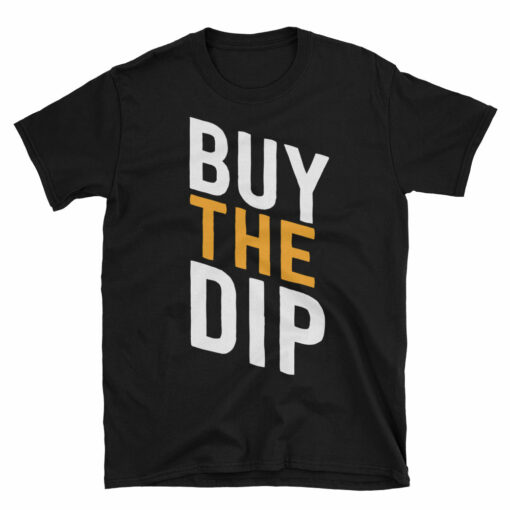 Buy The Dip Cryptocurrency  Bitcoin Short-Sleeve Unisex T-Shirt