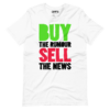 Buy the Rumour, Sell the News T-Shirt