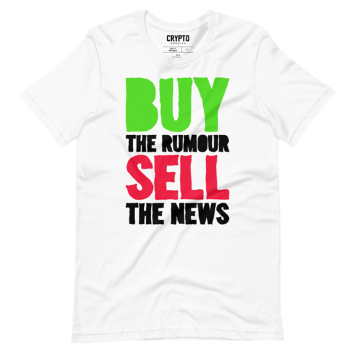 Buy the Rumour, Sell the News T-Shirt