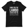 Came For Lambo Stayed For The Revolution T-Shirt