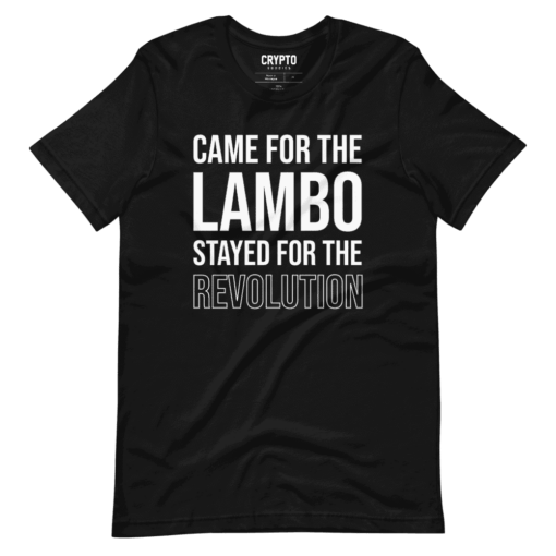 Came For Lambo Stayed For The Revolution T-Shirt