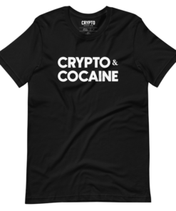 Crypto & Cocaine T-Shirt