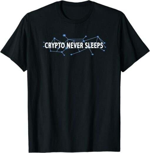 Crypto T-Shirt Never Sleeps Cryptocurrency Blockchain Trader