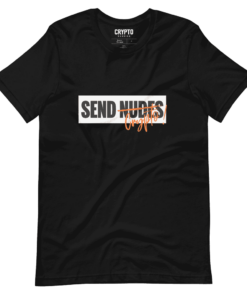 Don’t Send Nudes. Send Crypto T-Shirt