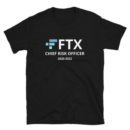 Ftx T-Shirt Chief Risk Officer 2020 2022 Investor Finance