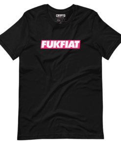 Fuk Fiat Cryptocurrency T-Shirt Fuk Fiat Cryptocurrency T-Shirt