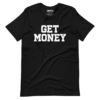 Get Money T-Shirt