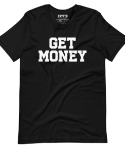 Get Money T-Shirt Get Money T-Shirt