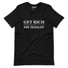 Get Rich or Die Hodlin’ T-Shirt