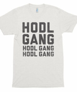 HODL Gang Bitcoin Crypto Shirt American Apparel Short sleeve soft t-shirt