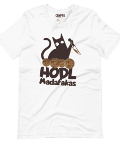 HODL Madafakas T-Shirt