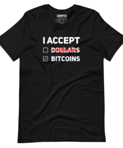 I Accept Bitcoins T-Shirt