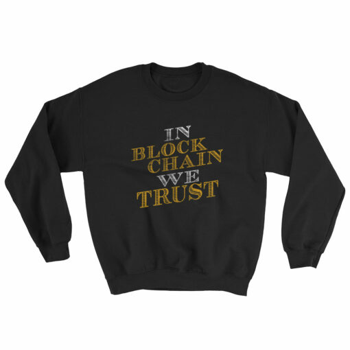 In Blockchain We Trust Cryptocurrency Sweater  Sweatshirt