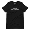 Make Crypto Not Friends T-Shirt