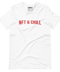 NFT & Chill T-Shirt NFT & Chill T-Shirt