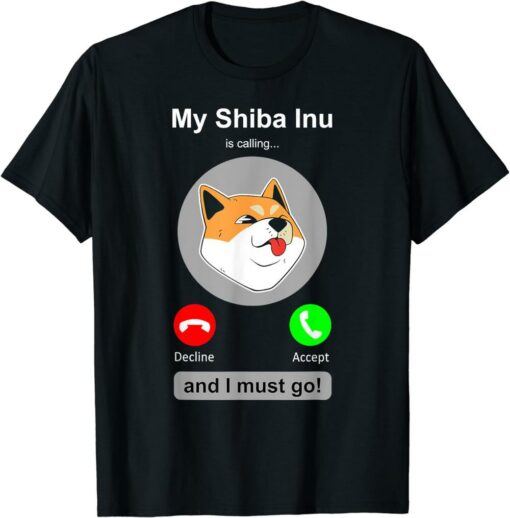 Shiba T-Shirt Funny Inu Shirt Calling Inu Dog Owner Humor