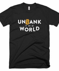 Unbank The World Bitcoin Cryptocurrency Short-Sleeve T-Shirt