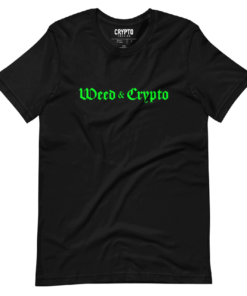 Weed & Crypto T-Shirt Weed & Crypto T-Shirt