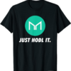 Maker T-Shirt Just Hodl It