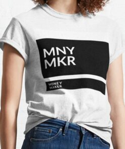 Maker T-Shirt Moneymaker