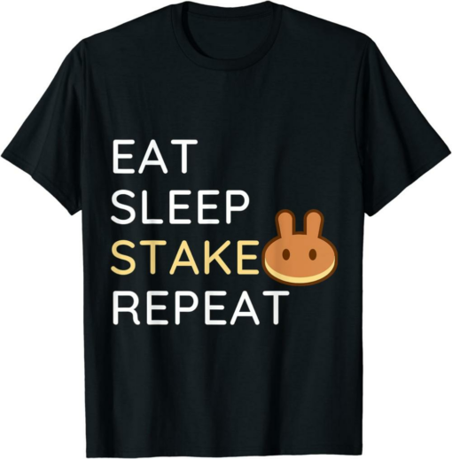 PancakeSwap T-Shirt Eat Sleep Stake Repeat