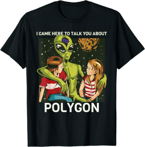 Polygon T-Shirt I Came To Talk Polygon