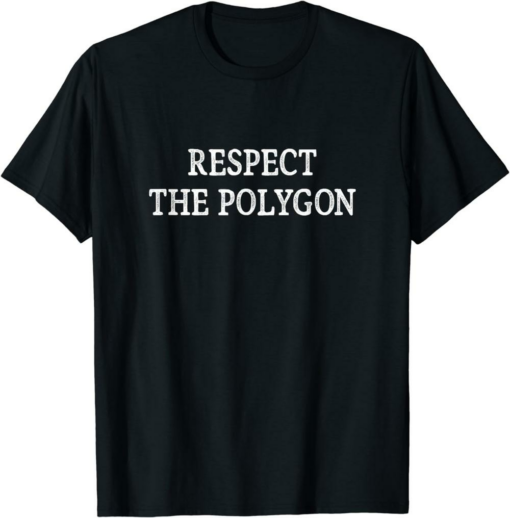 Polygon T-Shirt Respect The Polygon