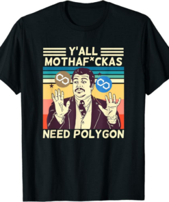 Polygon T-Shirt Yall Mothafuckas Need Polygon