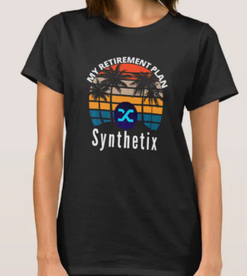 Synthetix T-Shirt Synthetix Is My Retirement Plan