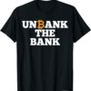 Bank Bitcoin T-Shirt Unbank The Bank Btc Cryptocurrency