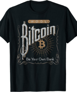 Bank Bitcoin T-Shirt Vintage Hodl Be Your Own Bank