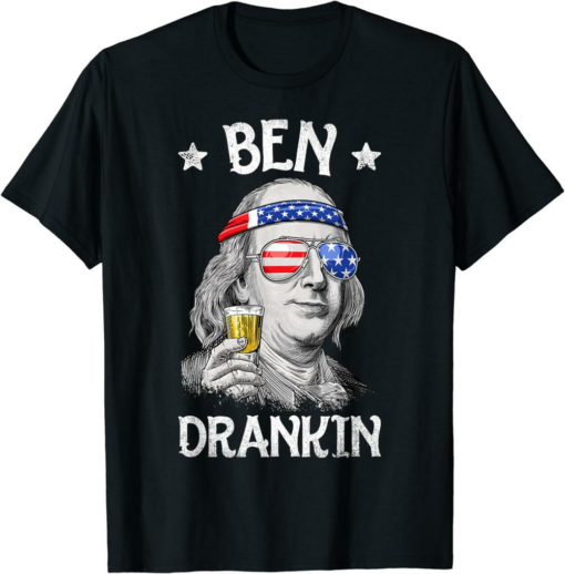 Ben Franklin T-Shirt Ben Drankin 4th Of July Men Women Usa