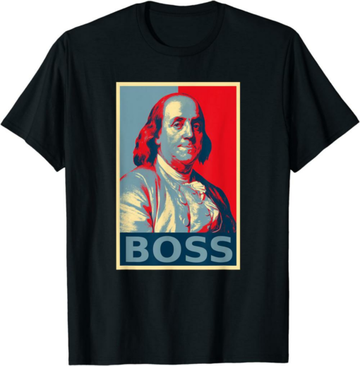 Ben Franklin T-Shirt Boss Congress Founding Father