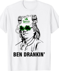 Ben Franklin T-Shirt Retro Ben Drankin Irish Saint Patricks