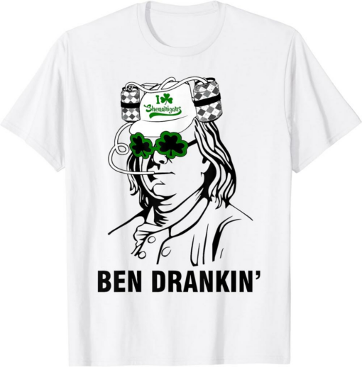 Ben Franklin T-Shirt Retro Ben Drankin Irish Saint Patricks