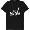 Cocaine And Cocaine Accessories T-Shirt Let It Snow